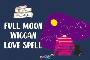 Full Moon Wiccan Love Spell