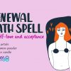 Renewal Bath Spell: Self-Love & Spiritual Acceptance