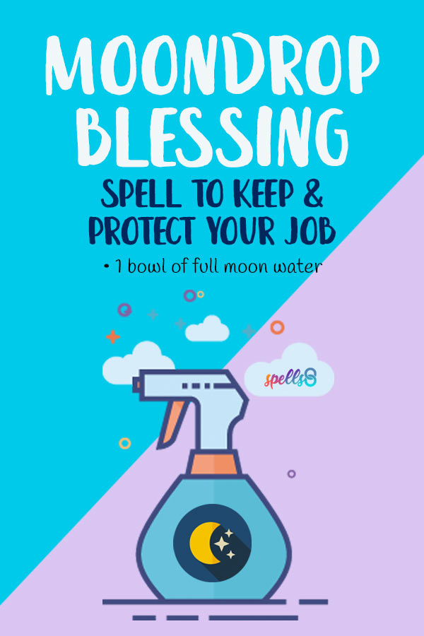 Spell to Keep and Protect your Job with Moon Water