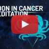 Moon in Cancer Zodiac Meditation