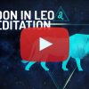 Moon in Leo Zodiac Meditation
