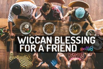 Wiccan Prayer Blessing for a Friend