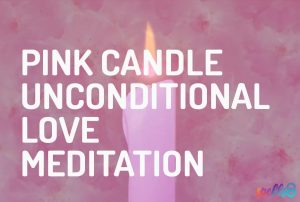 Pink Candle Love Meditation