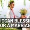 Wiccan Prayer Blessing Marriage or Wedding