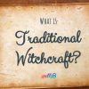 Traditional witchcraft