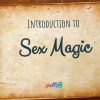 Introduction to Sex Magic lesson