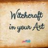 Witchcraft in your Art
