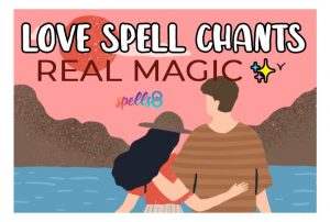 Love Spell Chants: Real Magic
