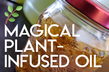Magical Plant Infused Oil