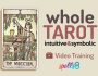 Whole Tarot Video Training Course