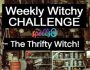 Weekly Witchy CHALLENGE- The Thrifty Witch!