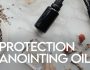 Protection Anointing Oil