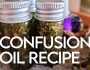 Confusion Oil DIY Recipe