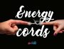 What are Energy Cords and how to clear them