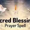 Sacred Blessings Prayer Spell