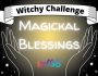 Magickal Blessings Challenge