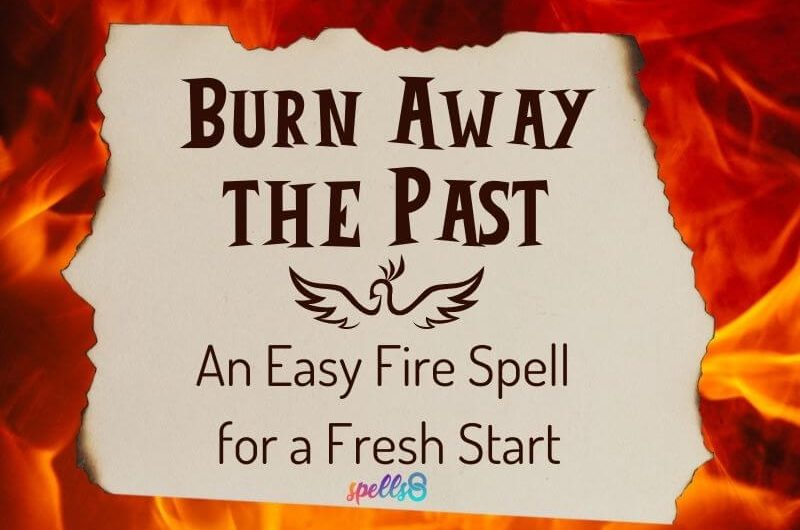 Burn Away the Past: A Fire Spell for a Fresh Start