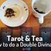 Tarot Tea Divination Magick