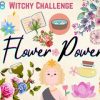 Weekly Witchy CHALLENGE - Flower Power