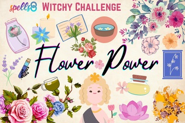 Weekly Witchy CHALLENGE - Flower Power