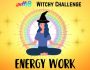Weekly Witchy CHALLENGE - Energy Work