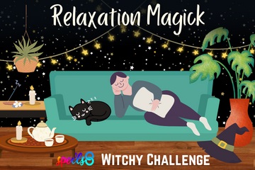 Witchy CHALLENGE - Let a Witch Unwind!