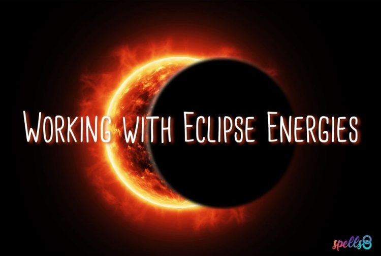 Eclipse Energy How to Manifest During an Eclipse? Spells8