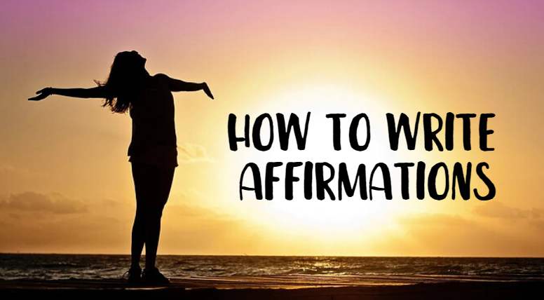How to Write Affirmations