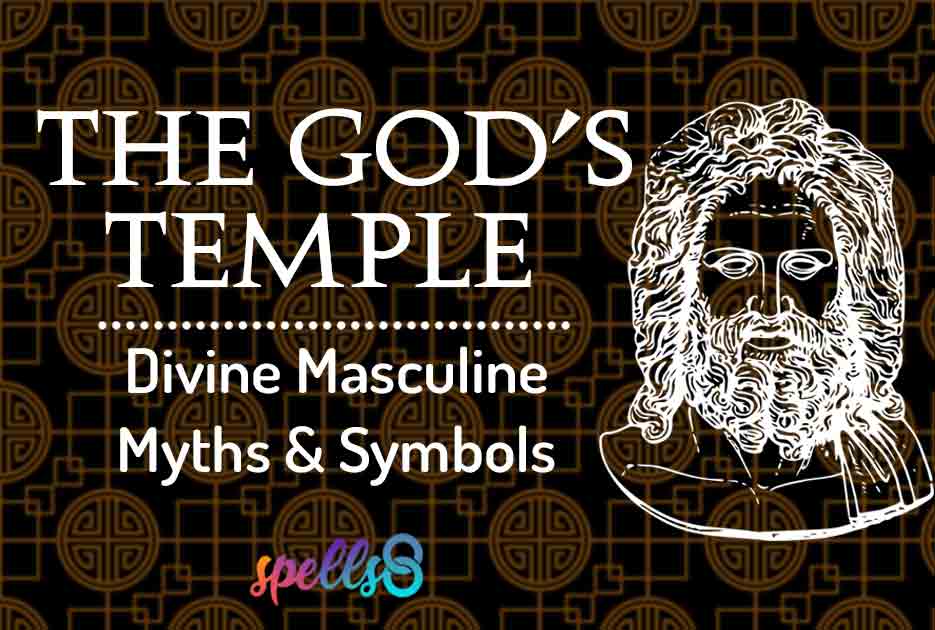 The God’s Temple: Divine Masculine in Myth & Symbols