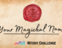 Magic Magickal Witch Name Challenge