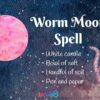 How to Celebrate the Worm Moon