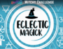Eclectic Witch Challenge