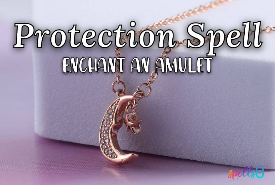 Protection Spell: Enchant an Amulet