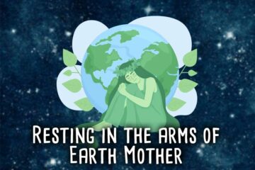 Resting in the Arms of Earth Mother Meditation