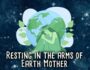 Resting in the Arms of Earth Mother Meditation