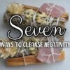 Seven Ways to Cleanse Negative Energy