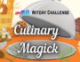 Culinary Magick Cooking Baking Grilling Food Kitchen Witch Challenge