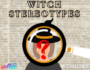 Witch Stereotypes Challenge