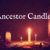 Ancestor Candles