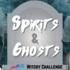 Spirits and Ghosts Halloween Witch Challenge
