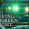 What Does It Mean When You See Green Lights