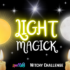 Light Magick - Witch Challenge
