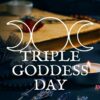Offerings to the Triple Goddess