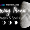 Waxing Moon Magick Challenge
